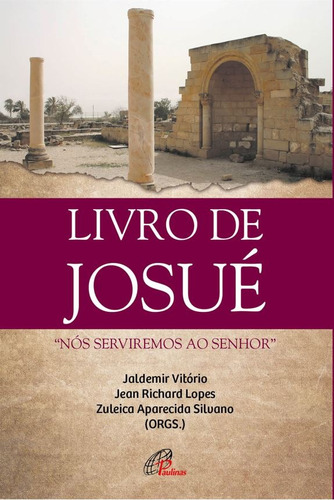 Livro de Josué: "Nós serviremos ao Senhor", de Vitorio, Jaldemir. Editora Pia Sociedade Filhas de São Paulo, capa mole em português, 2022