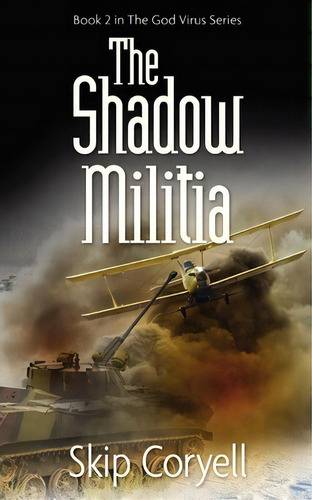 The Shadow Militia, De Skip Coryell. Editorial White Feather Press Llc, Tapa Blanda En Inglés