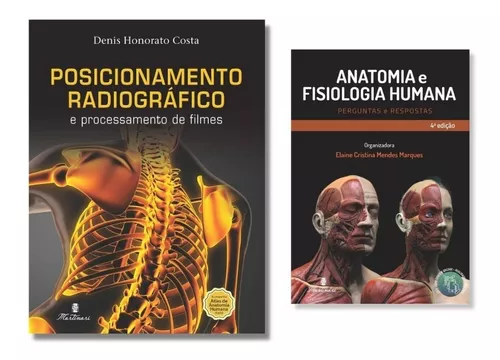 Kit Técnicas De Posicionamento Radiológico + Anatomia E Fisiologia ...