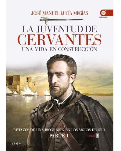 Libro La Juventud De Cervantes Una Vida En Construccion