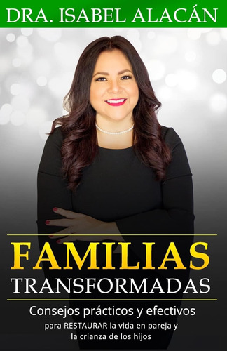 Libro: Familias Transformadas: Consejos Prácticos Y Efectivo