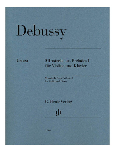 C. Debussy: Minstrels From Preludes I For Violin And Piano.