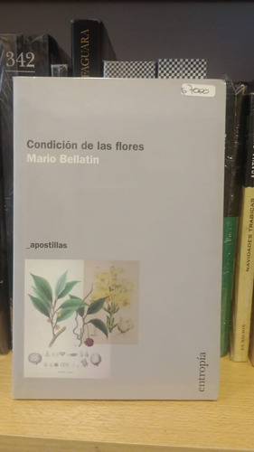 Condición De Las Flores - Mario Bellatin - Ed Entropia