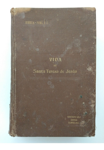 Vida De Santa Teresa De Jesús 1908 (Reacondicionado)