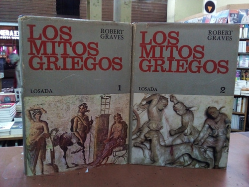 Los Mitos Griegos, Dos Tomos - Robert Graves. Ed. Losada.