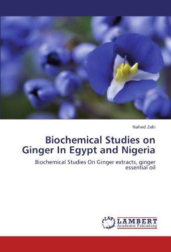 Biochemical Studies On Ginger In Egypt And Nigeria Biochemic