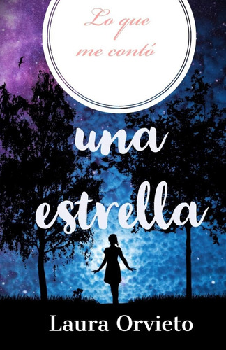 Libro: Lo Que Me Contó Una Estrella (spanish Edition)