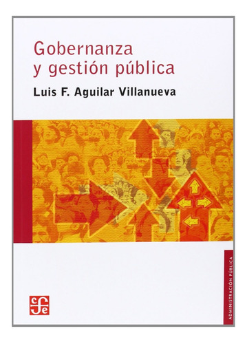 Gobernanza Y Gestion Publica - Aguilar Villanueva