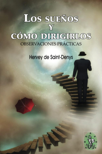 Libro: Los Sueños Y Como Dirigirlos: Observaciones Prácticas