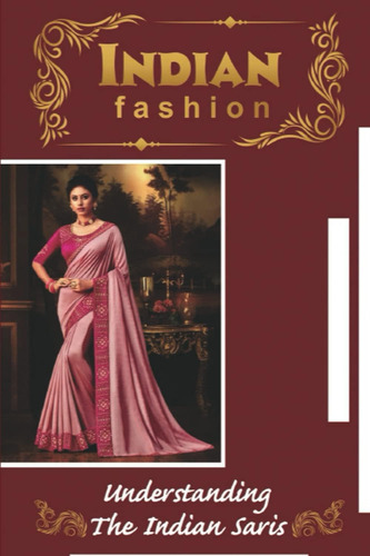 Libro: Indian Fashion Understanding The Indian Saris: Kota D