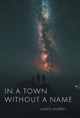 Libro In A Town Without A Name - Murray, James