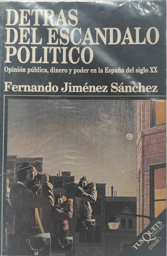Detrás Del Escándalo Político - Fernando Jiménez Sánchez