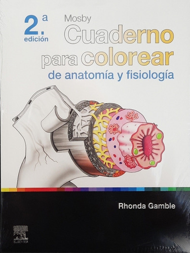 Mosby Cuaderno Para Colorear De Anatomía Y Fisiología 2ed