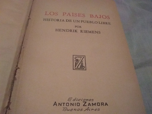 Los Paises Bajos Historia De Un Pueblo Libre - Riemens C405