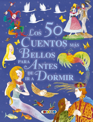 Libro: Los 50 Cuentos Más Bellos Para Antes De Ir A Dormir (