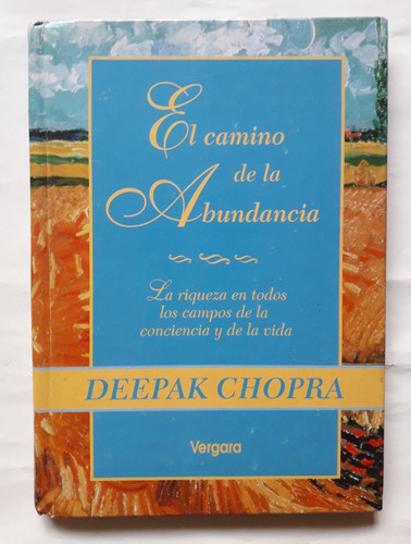 El Camino De La Abundancia Deepak Chopra 1995 Tapas Duras