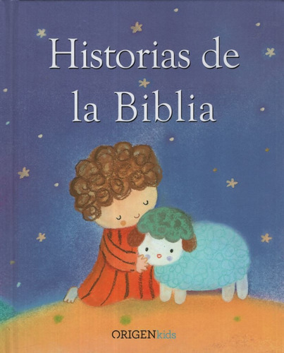 Historias De La Biblia, De Piper, Sophie. Editorial Origen, Tapa Dura En Español, 2018