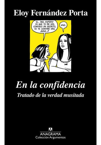 En La Confidencia, de Fernández Porta, Eloy. Editorial Anagrama, tapa blanda en español