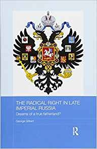 The Radical Right In Late Imperial Russia (baseesroutledge S