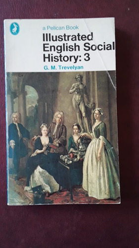 Illustrated English Social History Historia Inglesa Trevelya