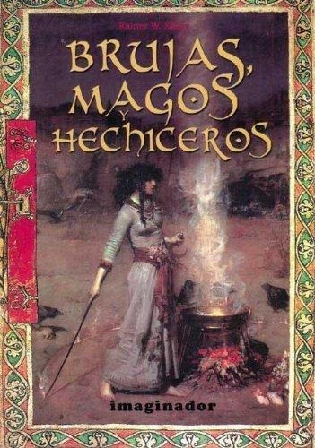 Brujas, Magos Y Hechiceros