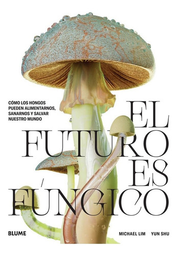 Futuro Es Fungico, El