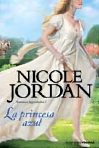 La Princesa Azul, De Jordan, Nicole. Editorial Booket, Tapa Blanda En Español