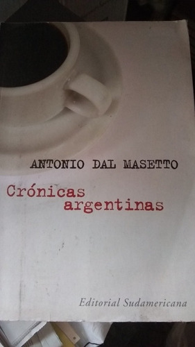 Antonio Dal Masetto - Crónicas Argentinas C78