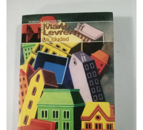 Libro    La Ciudad/   Mario Levrero