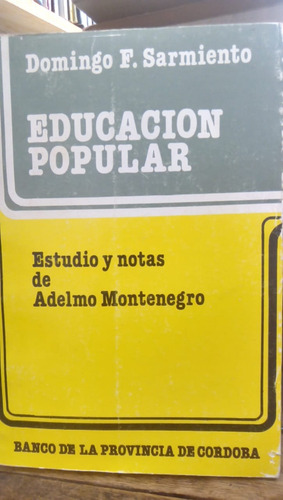 Educacion Popular Domingo F. Sarmiento - A. Montenegro (Usado)
