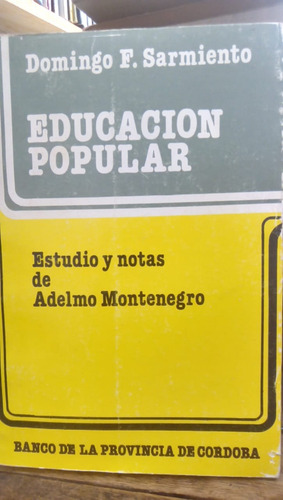 Educacion Popular Domingo F. Sarmiento - A. Montenegro