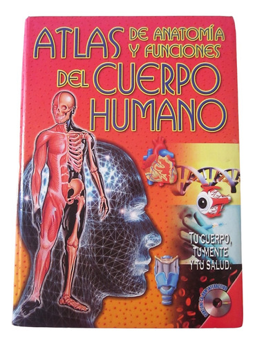 Atlas De Anatomía Y Funciones Del Cuerpo Humano - Sin Cd