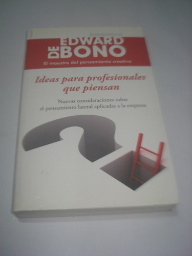Ideas Para Profesionales Que Piensan Edward De Bono