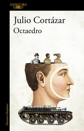 Octaedro, de Cortázar, Julio. Serie Biblioteca Cortázar Editorial Alfaguara, tapa blanda en español, 2018