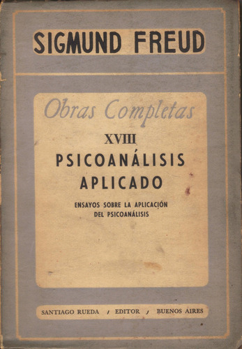Sigmund Freud - Obras Completas Xviii Psicoanálisis Aplicado