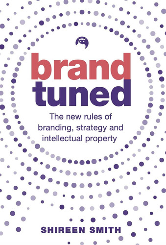 Libro: Brand Tuned: The New Rules Of Branding, Strategy And 