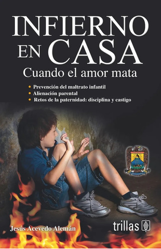 Infierno En Casa Cuando El Amor Mata Trillas