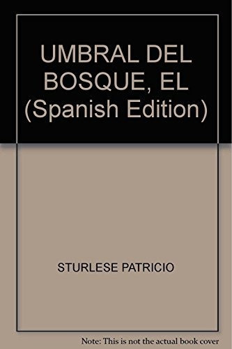 Umbral Del Bosque, El, De Sturlese Patricio. Editorial Aguilar,altea,taurus,alfaguara En Español