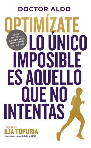 Optimízate: Lo Único Imposible Es Aquello Que No Intentas. P