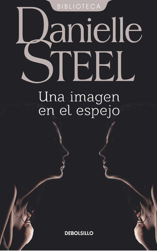 Una Imagen En El Espejo / Danielle Steel