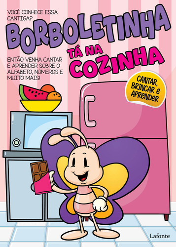 Borboletinha Tá Na Cozinha: Cantar. Brincar E Aprender, De Lafonte., Vol. 1. Editorial Editora Lafonte, Capa Mole, Edição 1 Em Português, 2022
