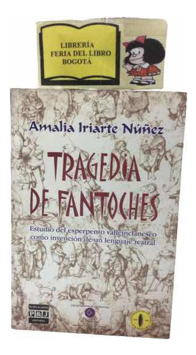 Teatro - Tragedia De Fantoches - Amalia Iriarte Núñez - 1998