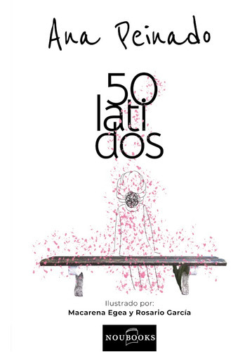 50 Latidos, de Ana Peinado. Editorial Noubooks, tapa blanda en español, 2021