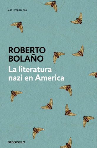 La Literatura Nazi En America* - Roberto Bolaño