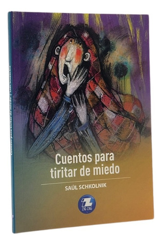 Cuentos Para Tiritar De Miedo - Saúl Schkolnik