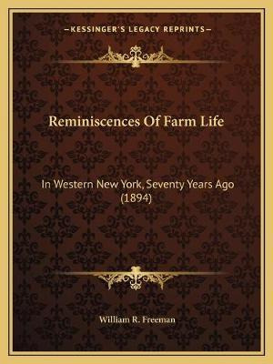 Libro Reminiscences Of Farm Life : In Western New York, S...