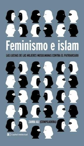 Feminismo E Islam Las Luchas De Las Mujeres Musulmanas Contr