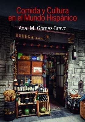 Libro Comida Y Cultura En El Mundo Hispanico (food And Cu...