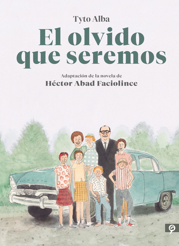 Libro El Olvido Que Seremos (novela Gráfica)