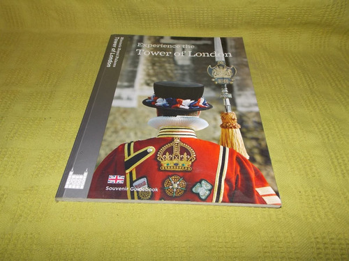Experience The Tower Of London - Souvenir Guidebook 
